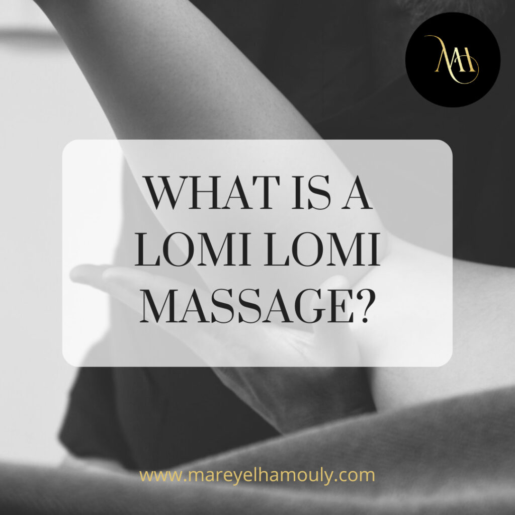 What is a Lomi Lomi Massage